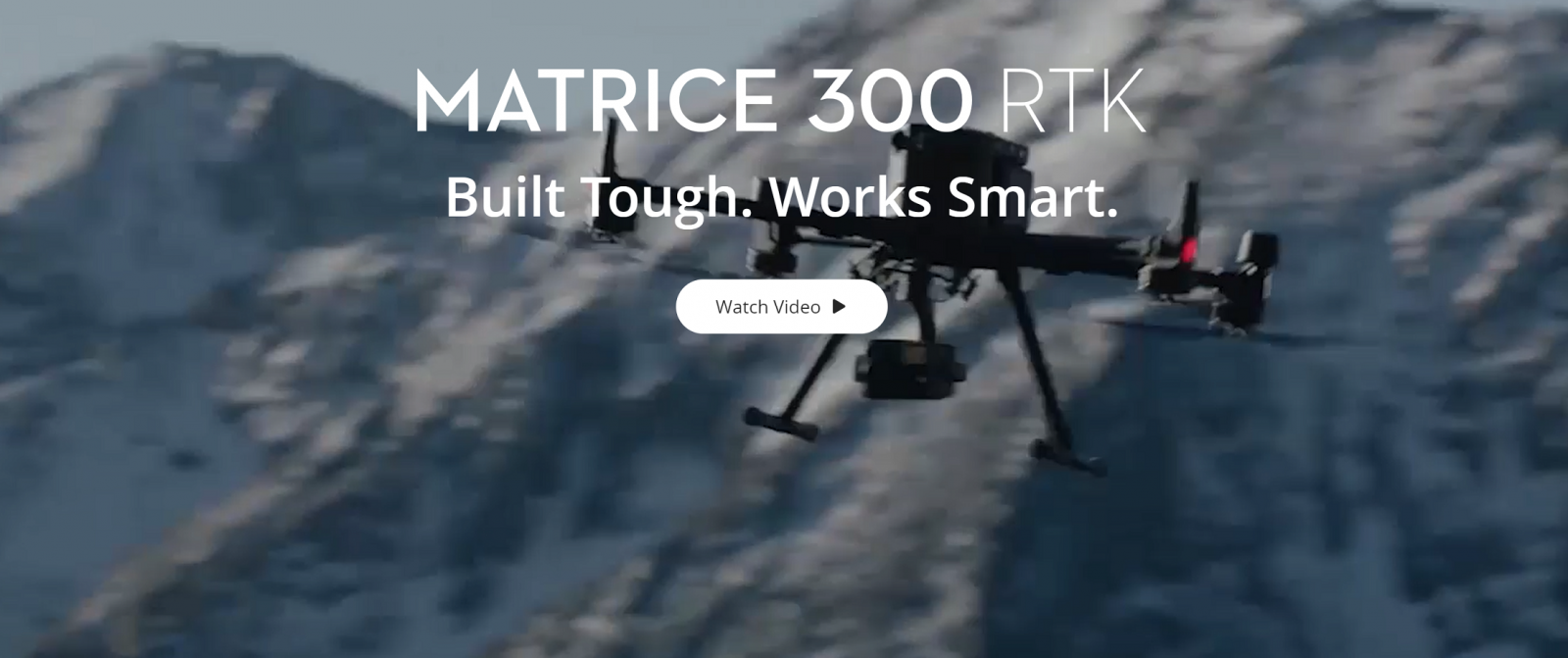 Matrice 300 RTK - Built Tough. Works Smart.